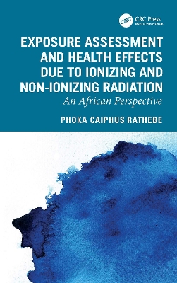 Exposure Assessment and Health Effects Due to Ionizing and Non-Ionizing  Radiation: An African Perspective