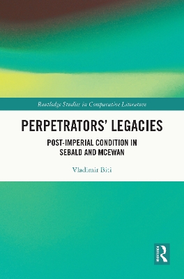 Perpetrators Legacies: Post-imperial Condition in Sebald and McEwan