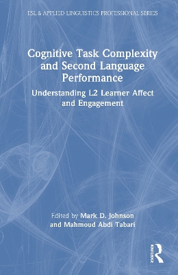 Cognitive Task Complexity and Second Language Performance: Understanding L2 Learner Affect and Engagement