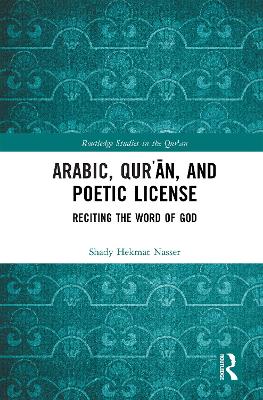 Arabic, Qurn, and Poetic License: Reciting the Word of God