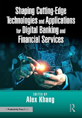 Shaping Cutting-Edge Technologies and Applications for Digital Banking and  Financial Services