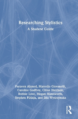 Researching Stylistics: A Student Guide