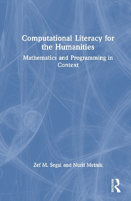 Computational Literacy for the Humanities: Mathematics and Programming in Context