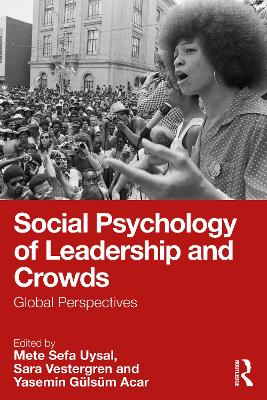 Social Psychology of Leadership and Crowds: Global Perspectives