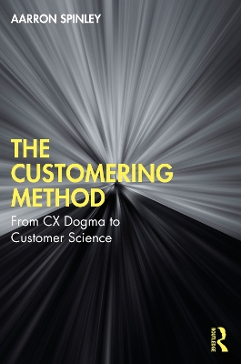 Customering Method: From CX Dogma to Customer Science