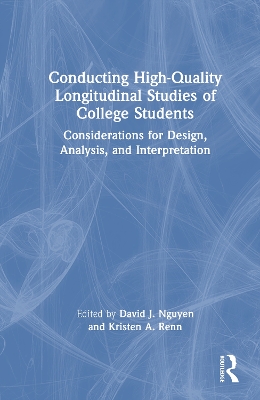 Conducting High-Quality Longitudinal Studies of College Students: Considerations for Design, Analysis, and Interpretation