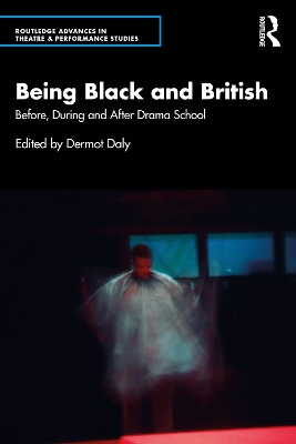Being Black and British: Before, During and After Drama School