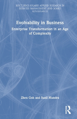 Evolvability in Business: Enterprise Transformation in an Age of Complexity