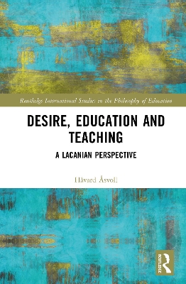 Desire, Education and Teaching: A Lacanian Perspective