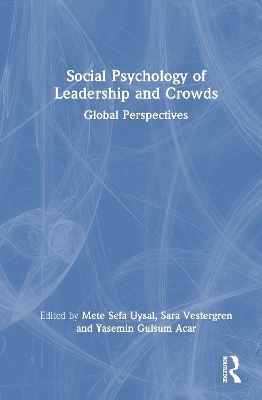 Social Psychology of Leadership and Crowds: Global Perspectives