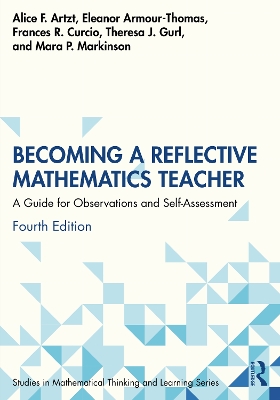Becoming a Reflective Mathematics Teacher: A Guide for Observations and Self-Assessment 4th edition