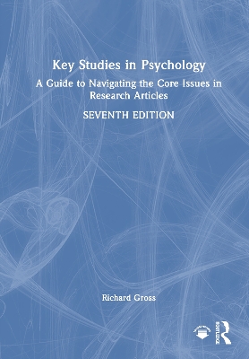 Key Studies in Psychology: A Guide to Navigating the Core Issues in Research Articles 7th edition