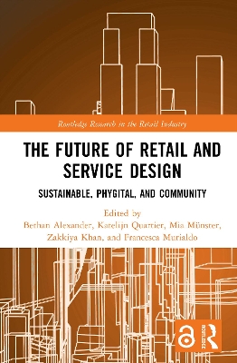 Future of Retail and Service Design: Sustainable, Phygital, and Community