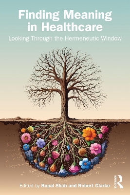 Finding Meaning in Healthcare: Looking Through the Hermeneutic Window