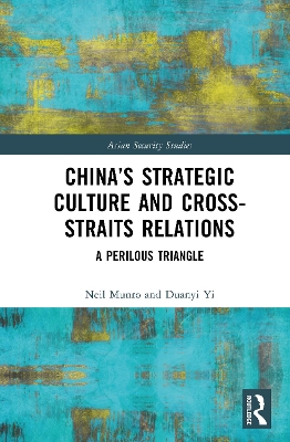 Chinas Strategic Culture and Cross-Straits Relations: A Perilous Triangle