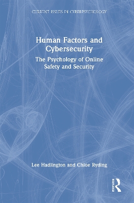 Human Factors and Cybersecurity: The Psychology of Online Safety and Security
