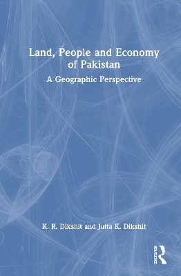 Land, People and Economy of Pakistan: A Geographic Perspective