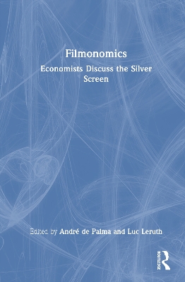 Filmonomics: Economists Discuss the Silver Screen