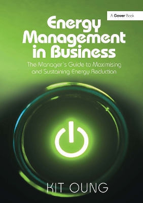 Energy Management in Business: The Manager's Guide to Maximising and Sustaining Energy Reduction