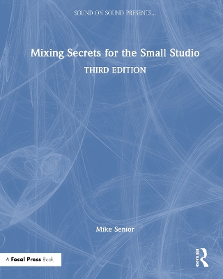 Mixing Secrets for the Small Studio 3rd edition