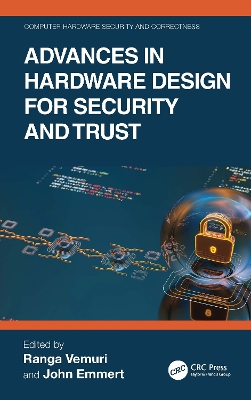 Advances in Hardware Design for Security and Trust