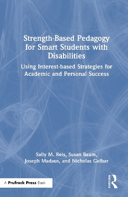 Strength-Based Pedagogy for Smart Students with Disabilities: Using Interest-based Strategies for Academic and Personal Success