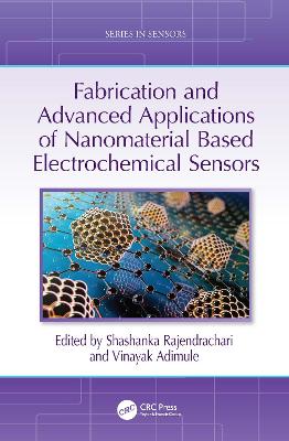 Fabrication and Advanced Applications of Nanomaterial Based Electrochemical  Sensors