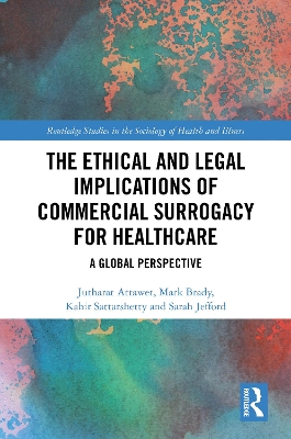 Ethical and Legal Implications of Commercial Surrogacy for Healthcare: A Global Perspective