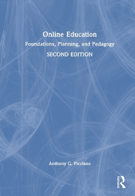 Online Education: Foundations, Planning, and Pedagogy 2nd edition