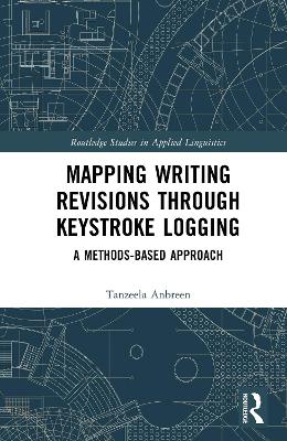 Mapping Writing Revisions through Keystroke Logging: A Methods-based Approach