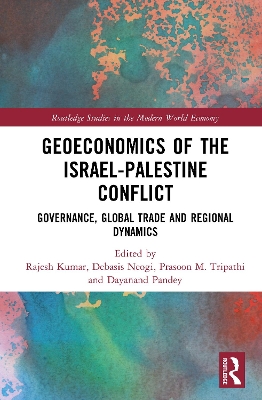 Geoeconomics of the Israel-Palestine Conflict: Governance, Global Trade and Regional Dynamics