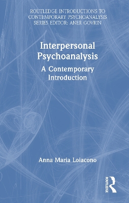 Interpersonal Psychoanalysis: A Contemporary Introduction