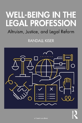 Well-Being in the Legal Profession: Altruism, Justice, and Legal Reform