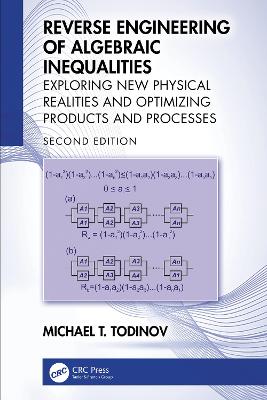 Reverse Engineering of Algebraic Inequalities: Exploring New Physical Realities and Optimizing Products and Processes 2nd edition
