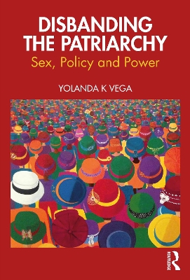 Disbanding the Patriarchy: Sex, Policy, and Power