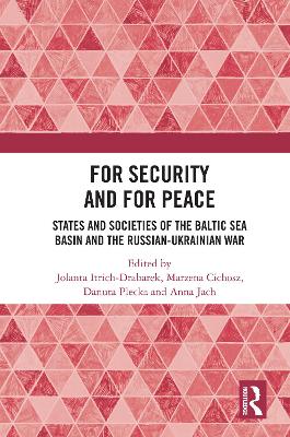 For Security and For Peace: States and Societies of the Baltic Sea Basin and the Russian-Ukrainian War