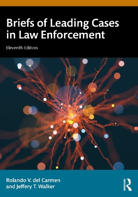 Briefs of Leading Cases in Law Enforcement 11th edition
