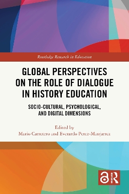 Global Perspectives on the Role of Dialogue in History Education: Socio-cultural, Psychological, and Digital Dimensions