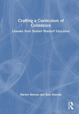 Crafting a Curriculum of Coherence: Lessons from Steiner Waldorf Education