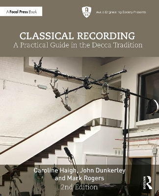 Classical Recording: A Practical Guide in the Decca Tradition 2nd edition