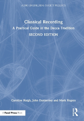 Classical Recording: A Practical Guide in the Decca Tradition 2nd edition
