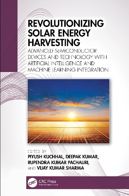 Revolutionizing Solar Energy Harvesting: Advanced Semiconductor Devices and Technology with Artificial Intelligence  and Machine Learning Integration