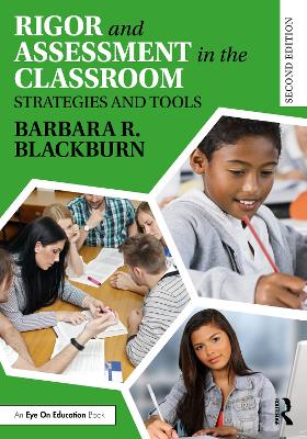 Rigor and Assessment in the Classroom: Strategies and Tools 2nd edition