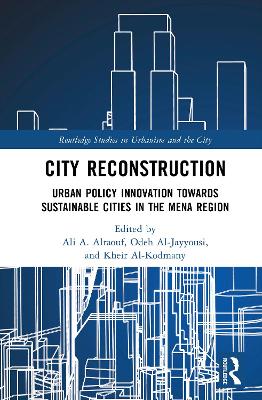 City Reconstruction: Urban Policy Innovation Towards Sustainable Cities in the MENA Region