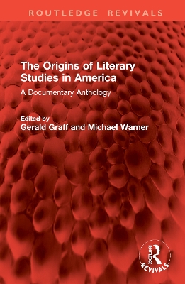 Origins of Literary Studies in America: A Documentary Anthology