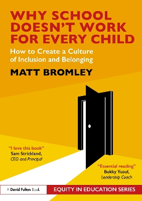 Why School Doesnt Work for Every Child: How to Create a Culture of Inclusion and Belonging