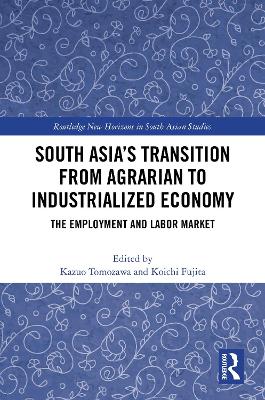 South Asia's Transition from Agrarian to Industrialized Economy: The Employment and Labor Market