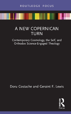 New Copernican Turn: Contemporary Cosmology, the Self, and Orthodox Science-Engaged Theology