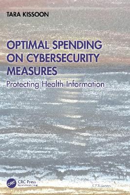 Optimal Spending on Cybersecurity Measures: Protecting Health Information