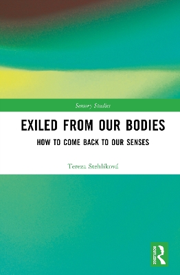 Exiled From Our Bodies: How to Come Back to Our Senses